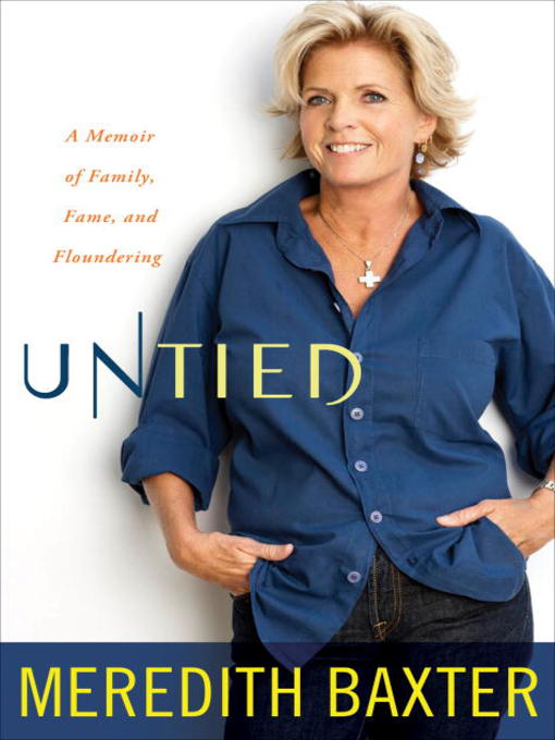 Title details for Untied by Meredith Baxter - Available